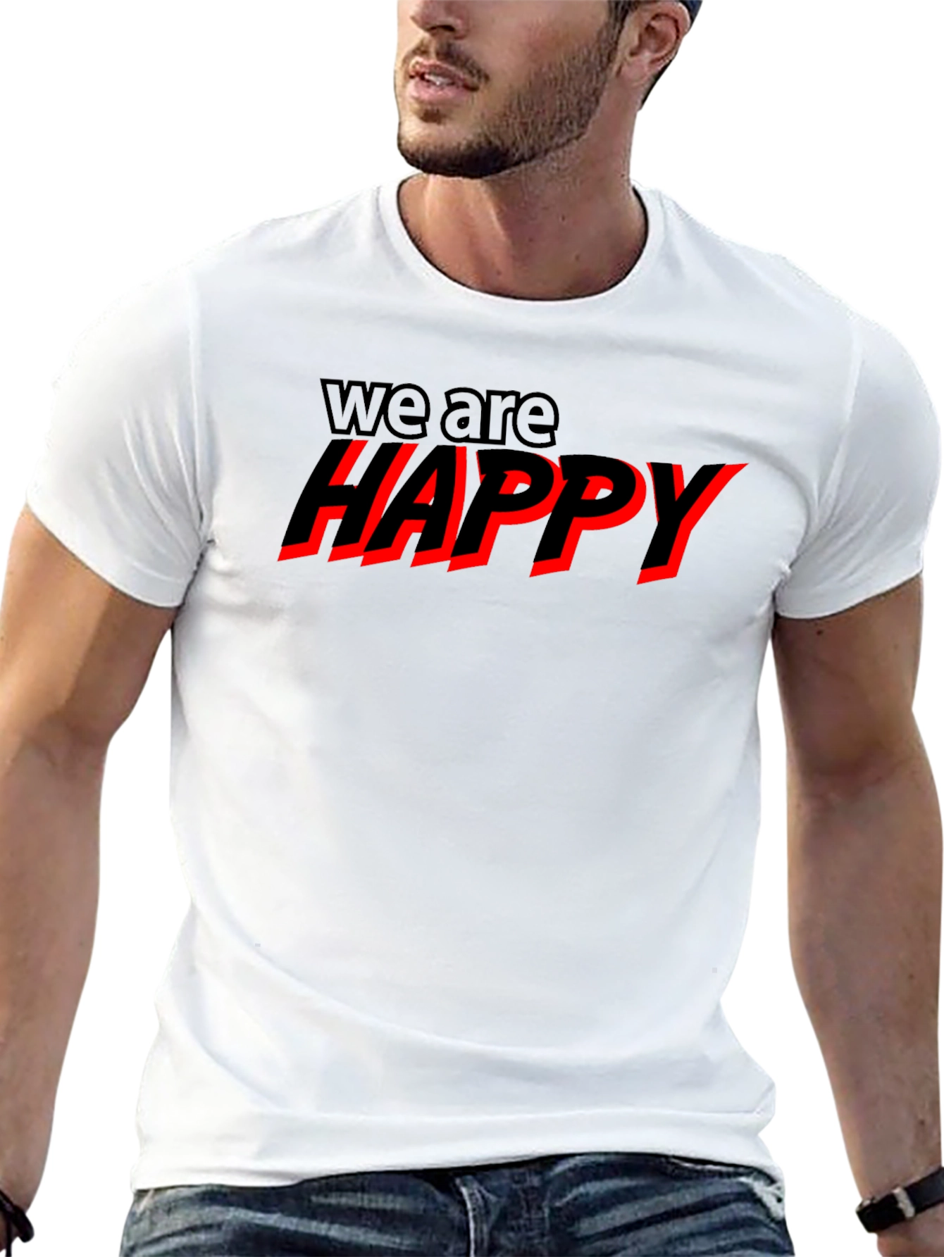 We Are Happy Graphic T-Shirt