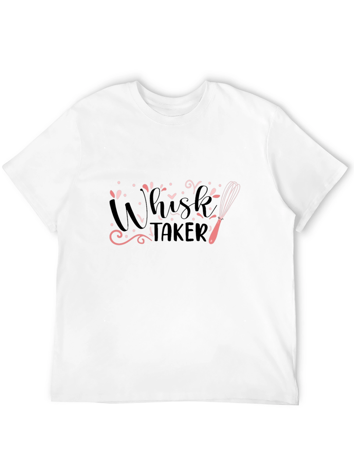 Whisk Taker Graphic T-Shirt - Bakers Humor