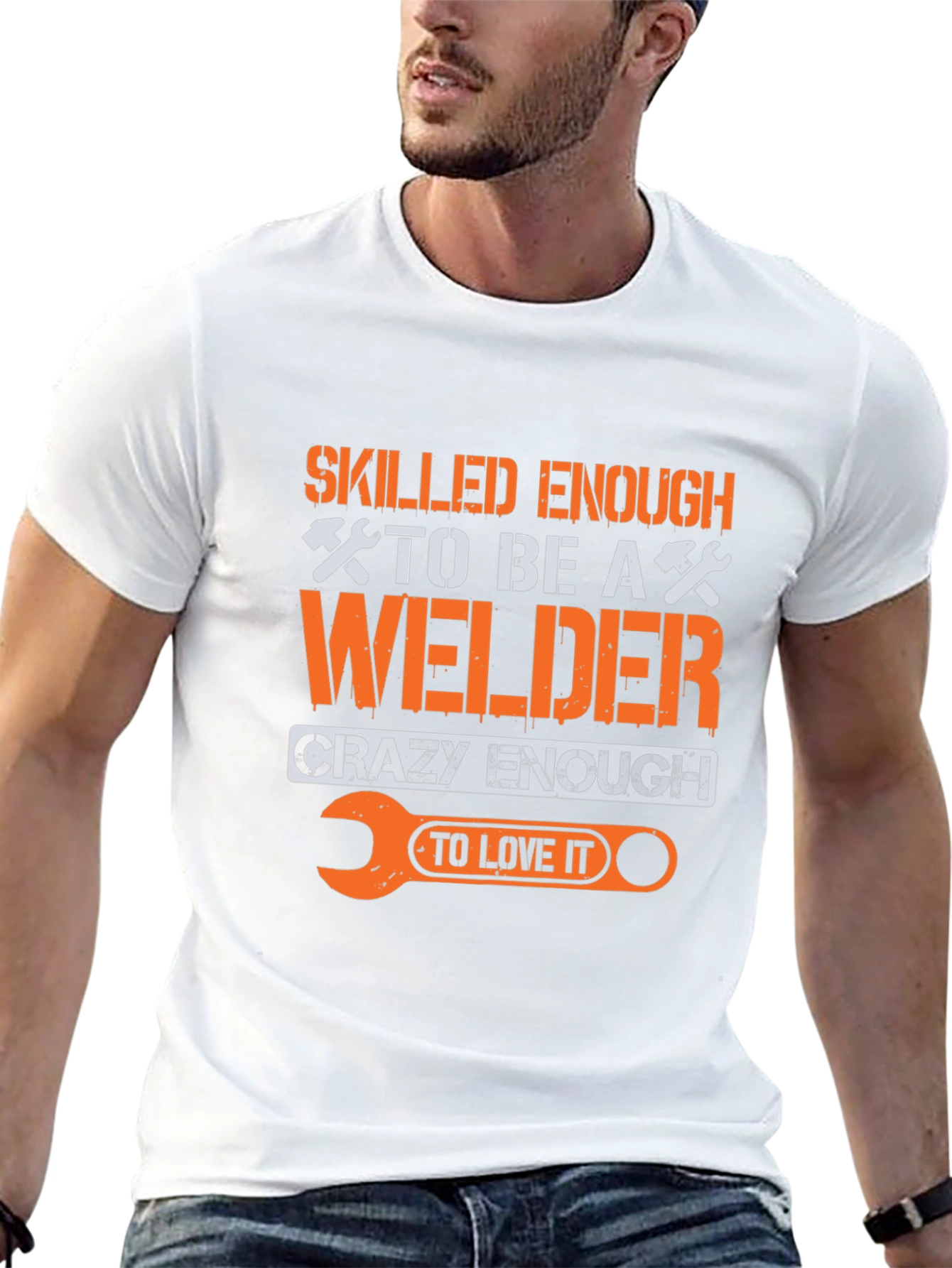 Welder T-Shirt: Skilled Enough Crazy Enough