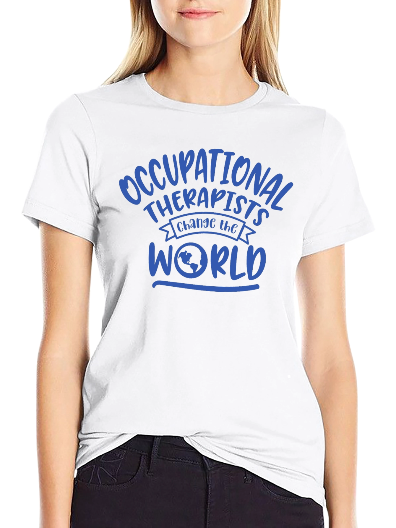 Occupational Therapists Change the World Graphic T-Shirt