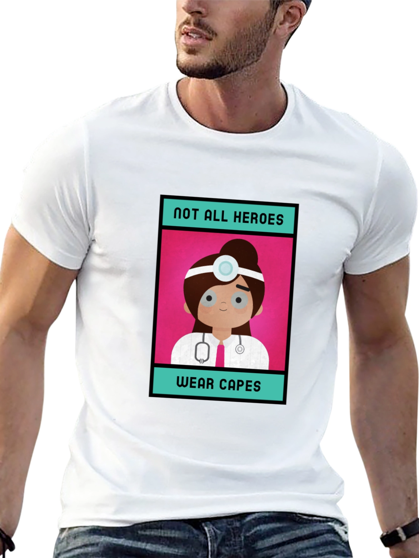 Not All Heroes Wear Capes Doctor T-Shirt