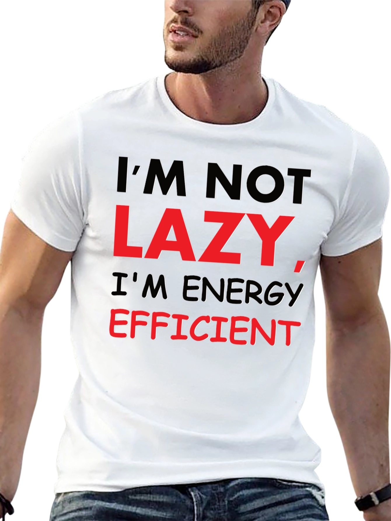 Funny Im Not Lazy Energy Efficient T-Shirt