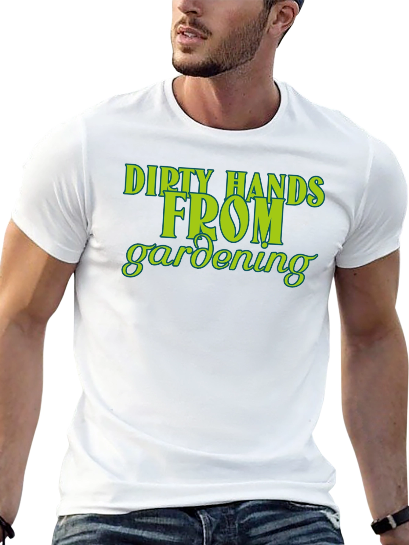 Dirty Hands From Gardening T-Shirt
