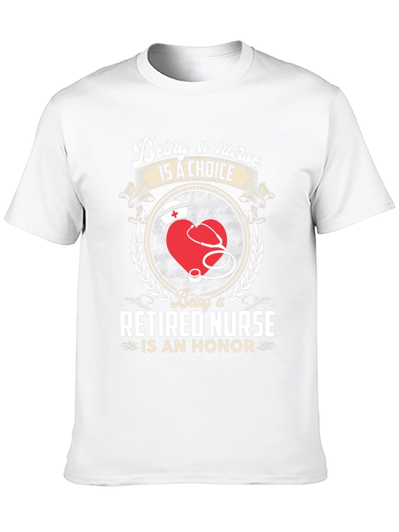 Retired Nurse Honor T-Shirt - Nurse Choice