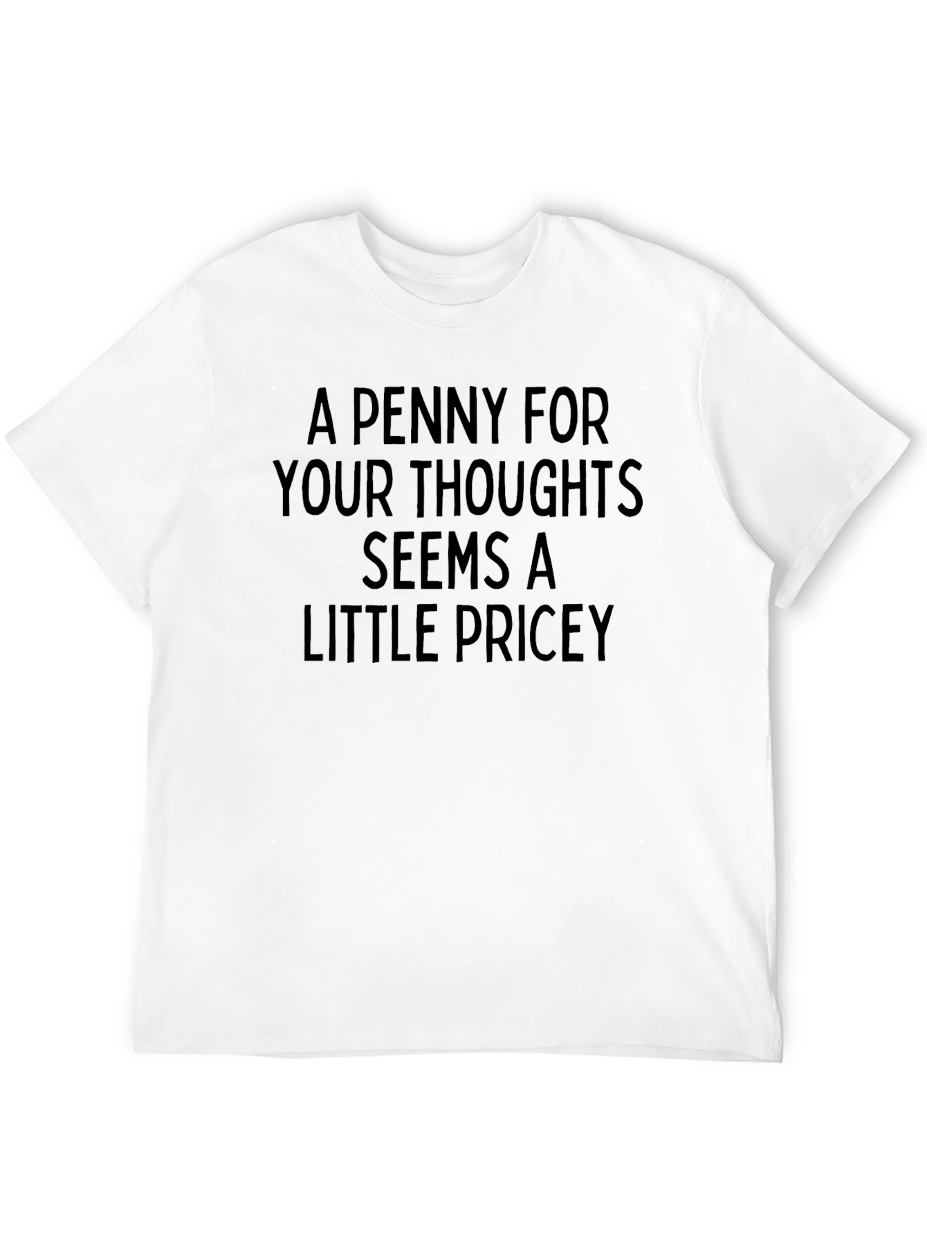 Funny A Penny for Your Thoughts Black T-Shirt