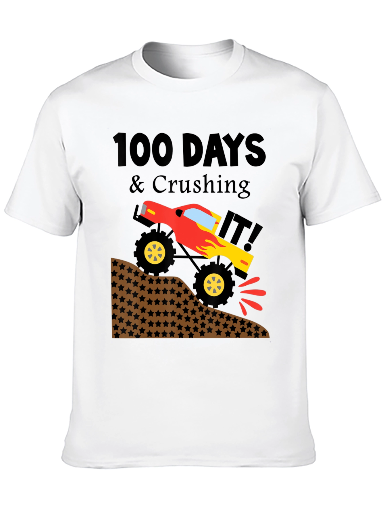 100 Days & Crushing It! Monster Truck T-Shirt