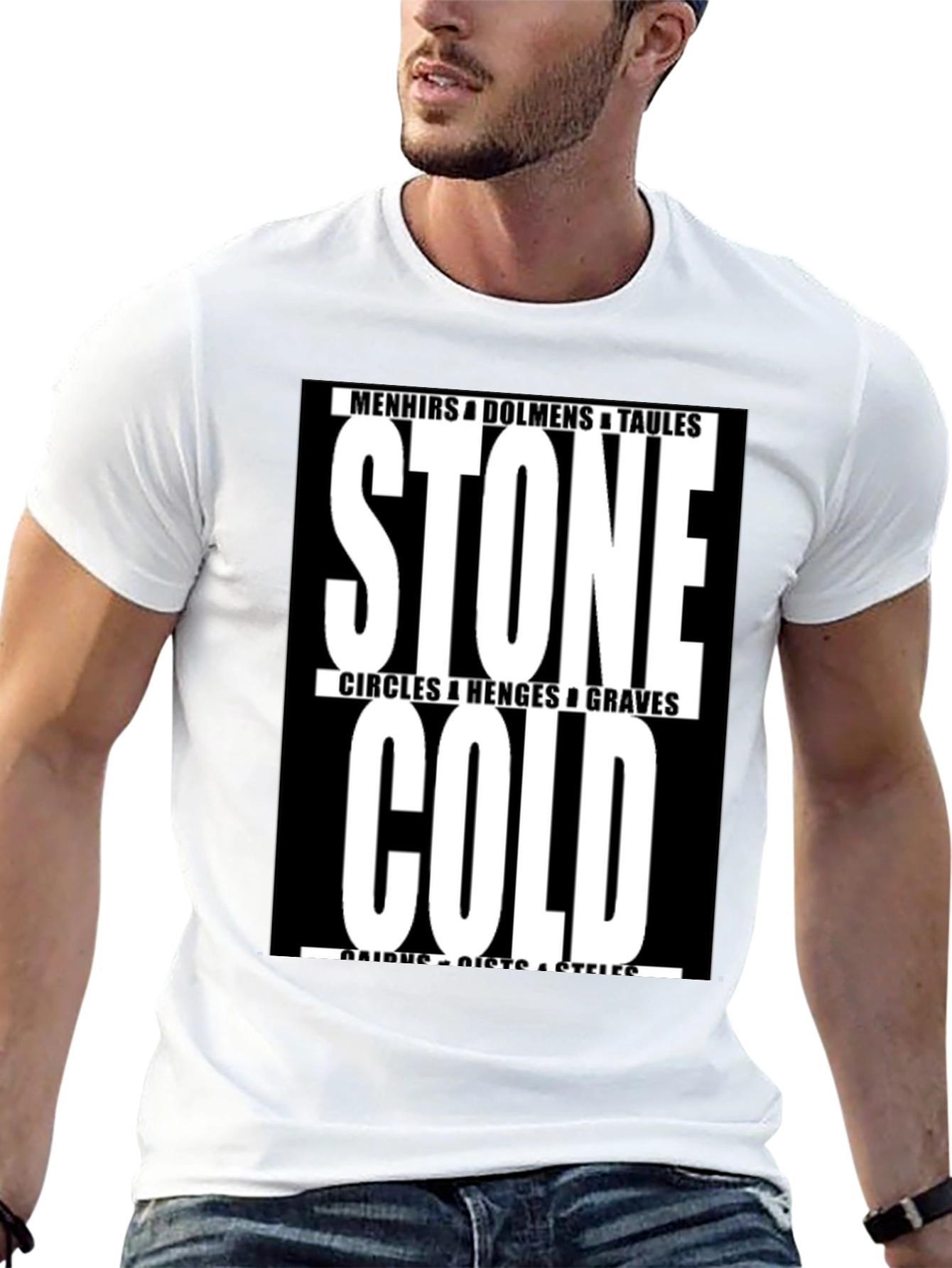 Stone Cold T-Shirt - Menhirs Dolmens Circles Graves