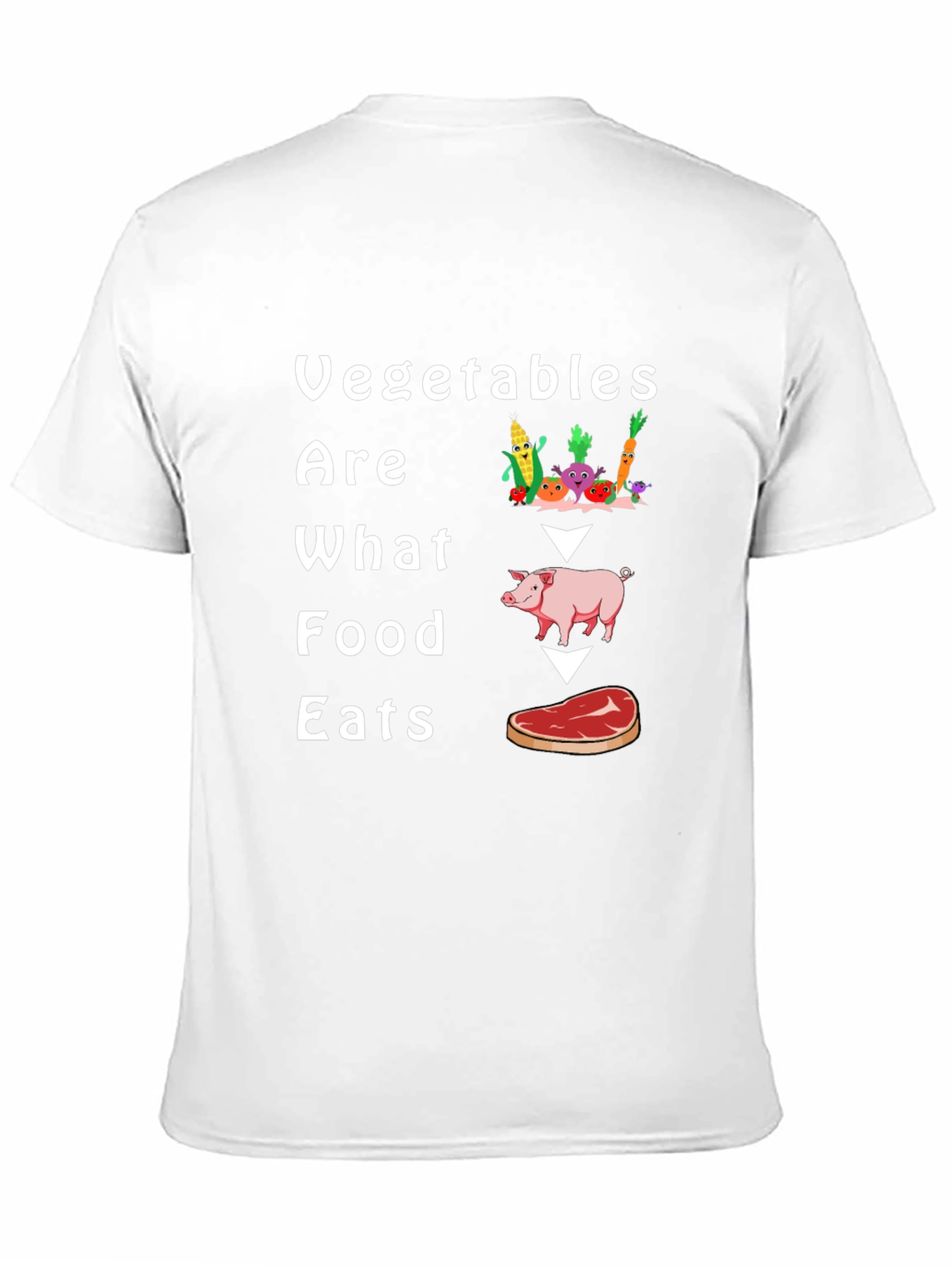 Vegetables Are What Food Eats T-Shirt