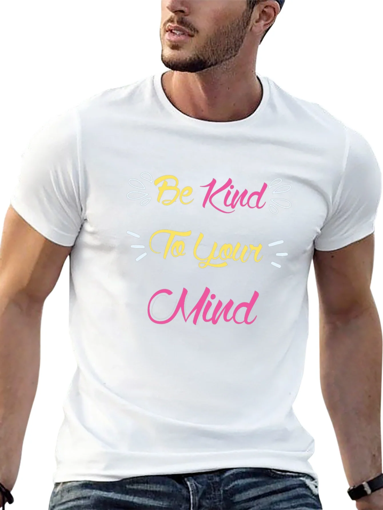 Be Kind to Your Mind Graphic T-Shirt