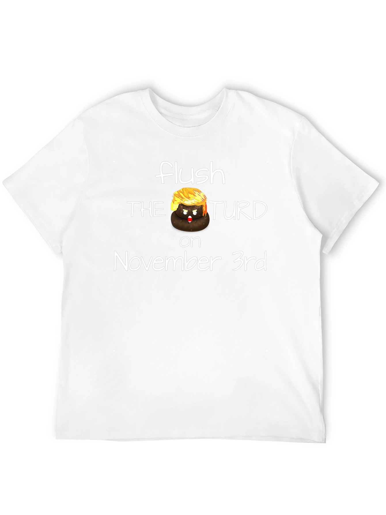 Flush The Turd Political T-Shirt - November 3rd Election