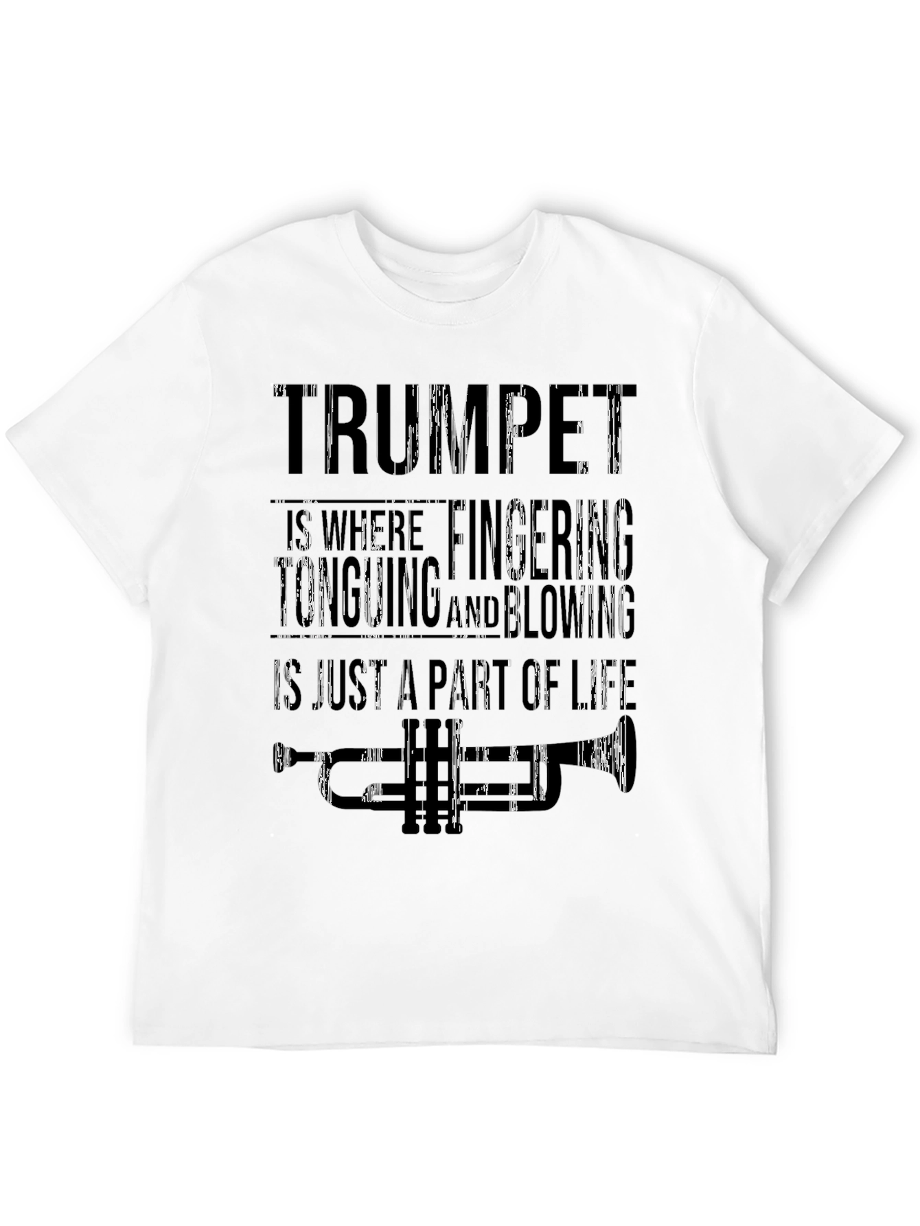 Trumpet Is Where Fingering and Blowing T-Shirt