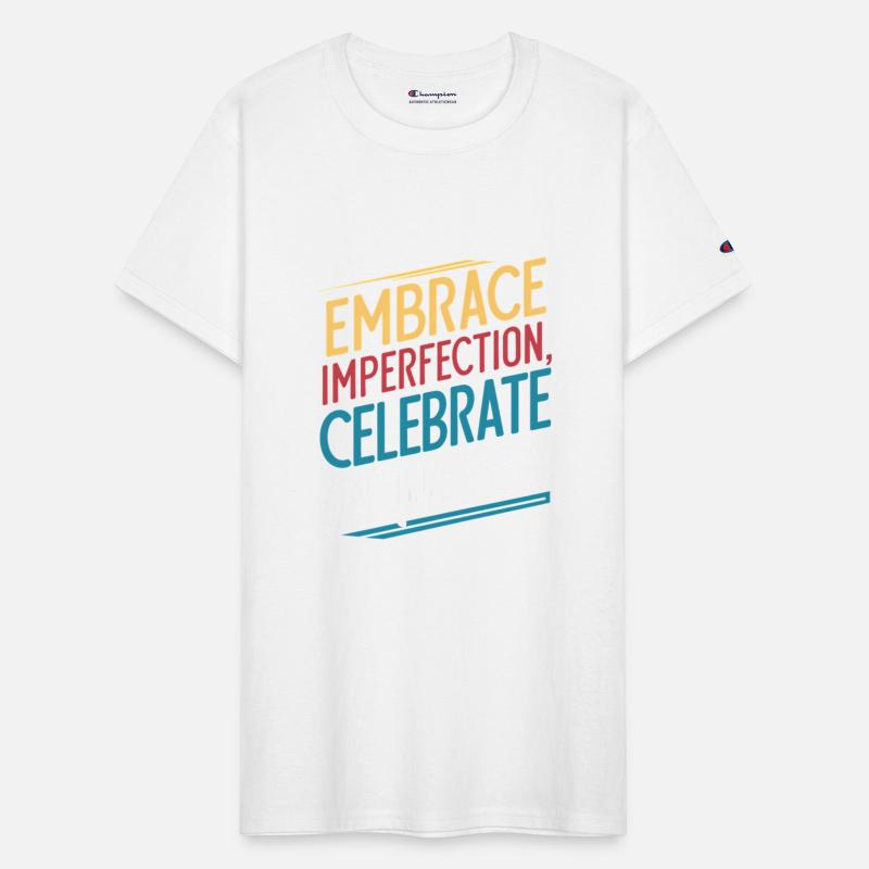 Embrace Imperfection, Celebrate Uniqueness