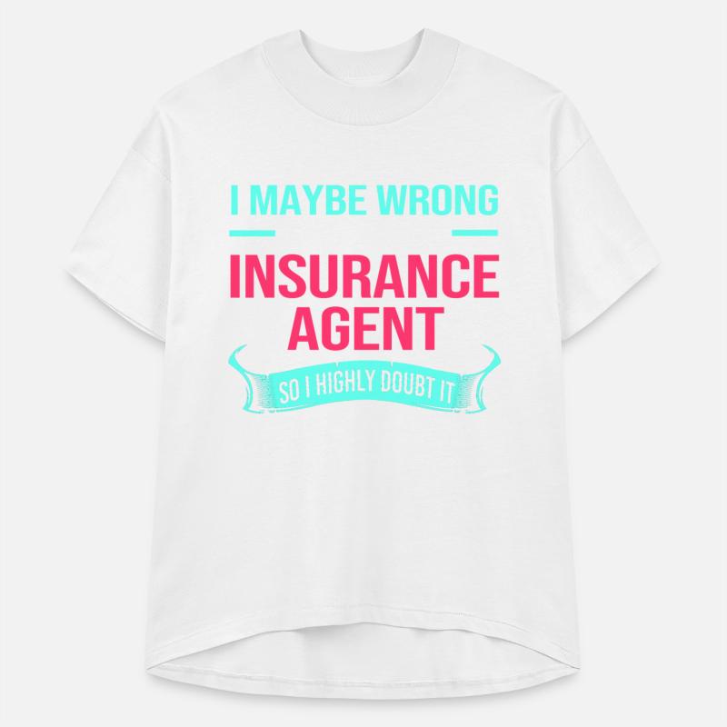 Funny I Maybe Wrong But I Am An Insurance Agent