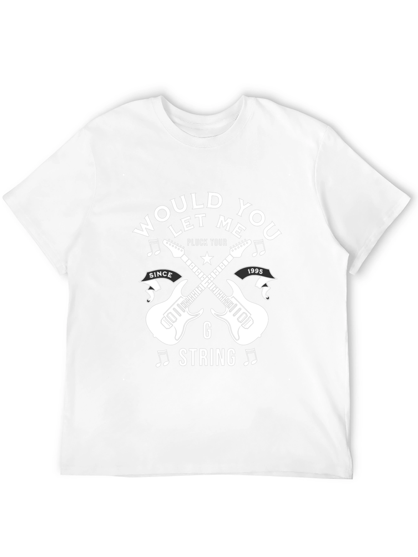 Would You Let Me Pluck Your G String T-Shirt
