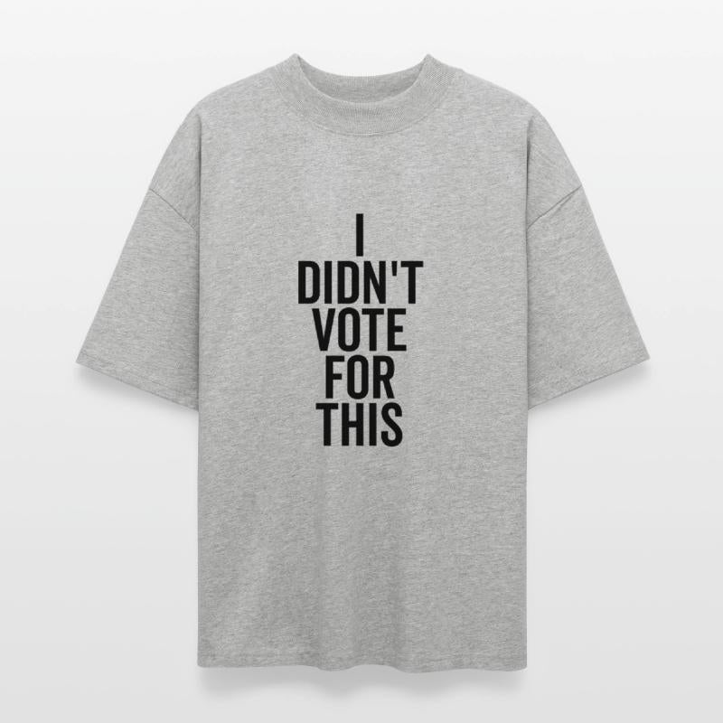 I Didn’t Vote For This