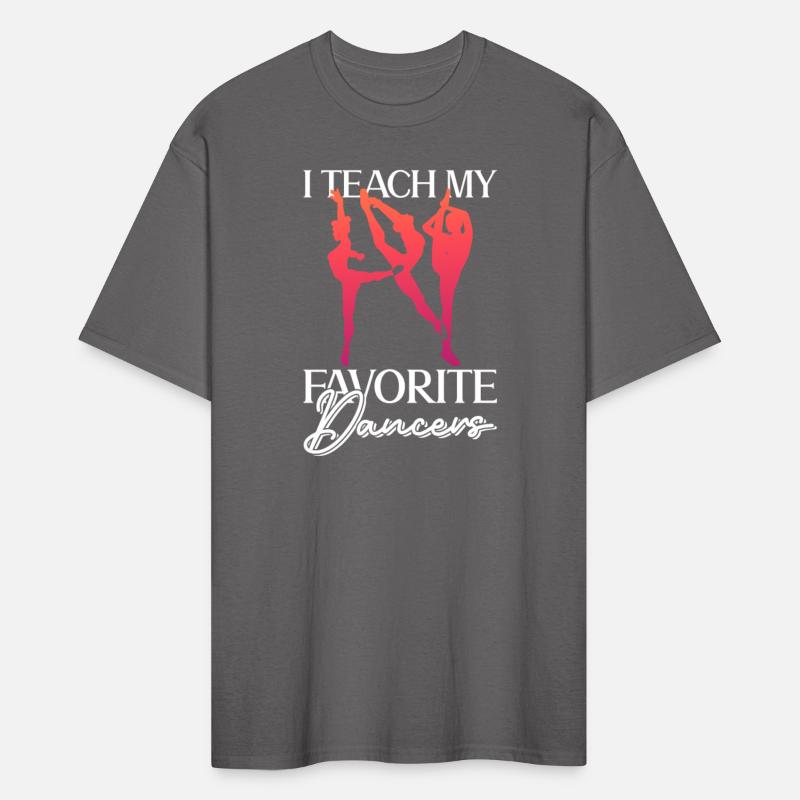 I Teach My Favorite Dancers - Ballet Dancer