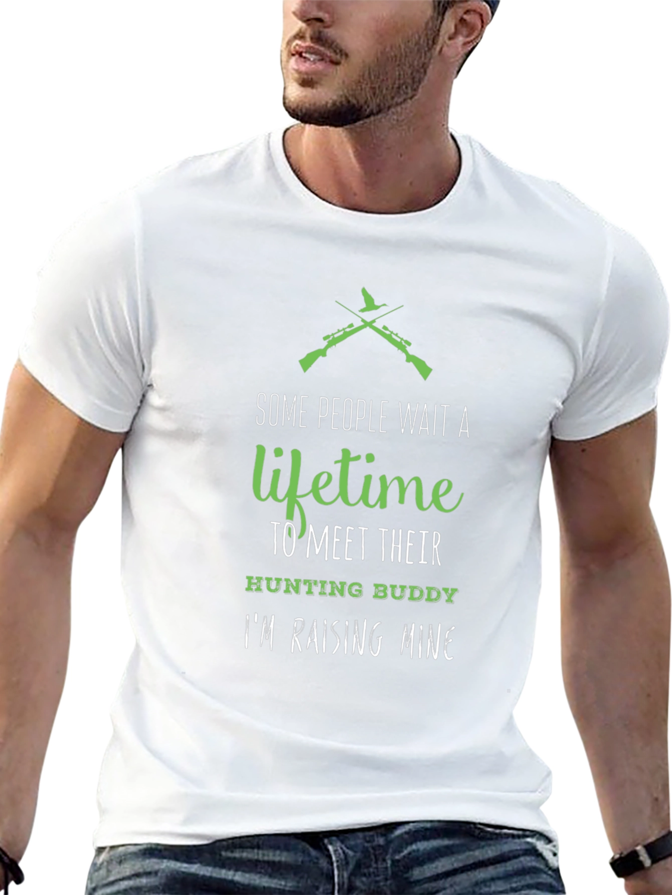 Hunting Buddy T-Shirt - Some People Wait a Lifetime