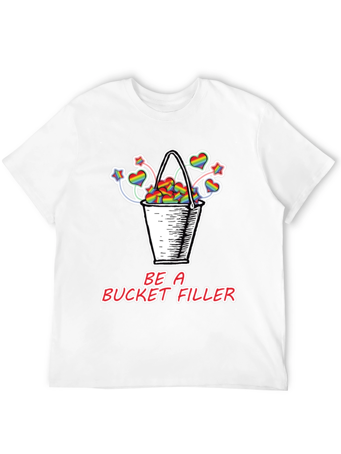 Be a Bucket Filler T-Shirt Pride Hearts Stars