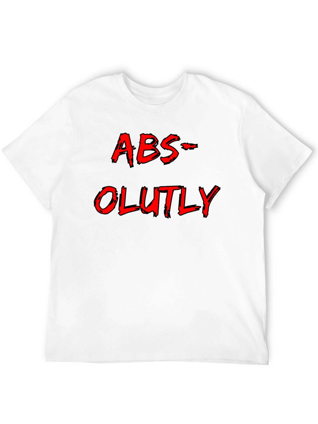 Absolutely T-Shirt - Funny Graphic Tee
