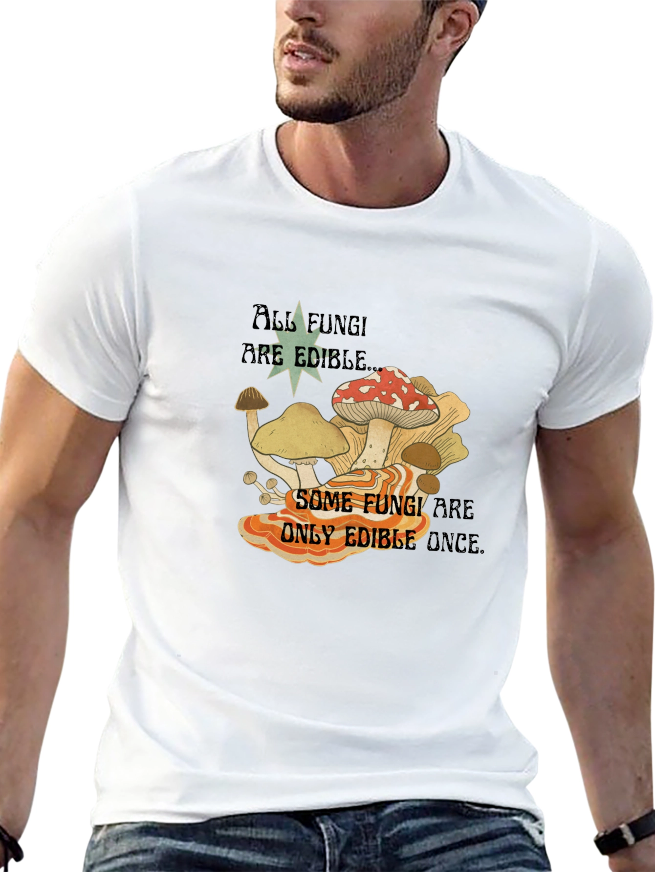 Fun Guy Tee - All Fungi Are Edible T-Shirt