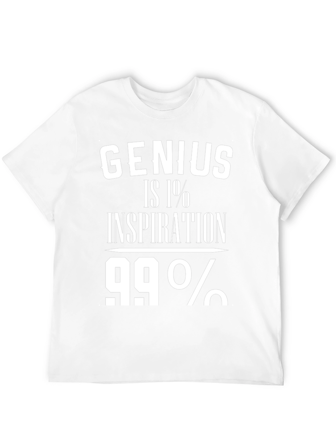 Genius Inspiration T-Shirt Funny Motivational Tee