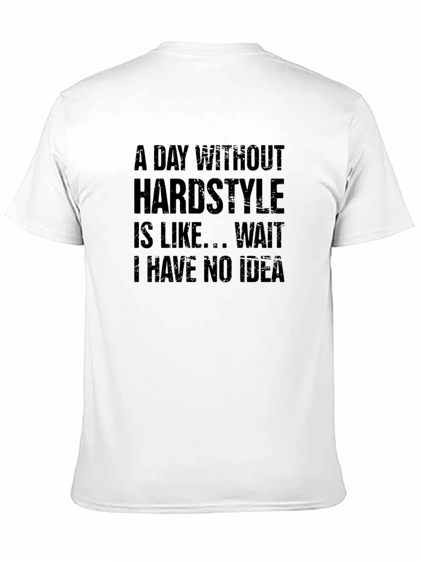 Hardstyle T-Shirt - Funny Music Lover Tee