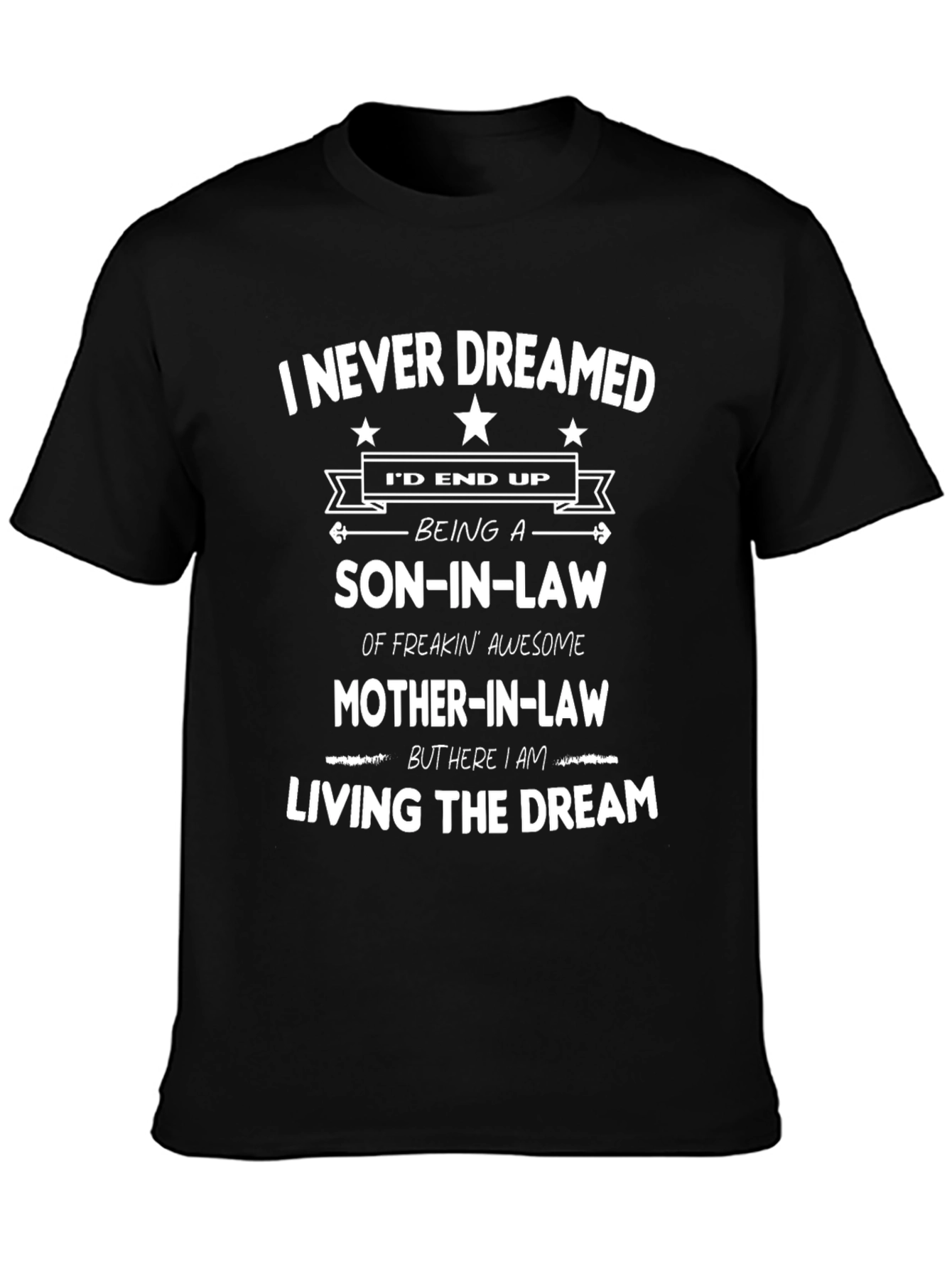 Son-in-Law T-Shirt: Living the Dream