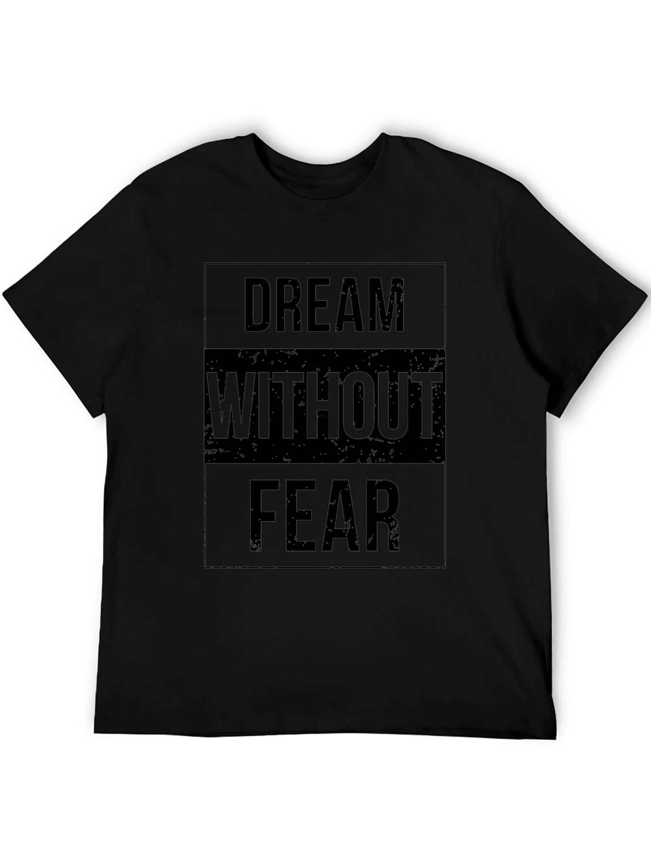 Dream Without Fear Black Graphic T-Shirt