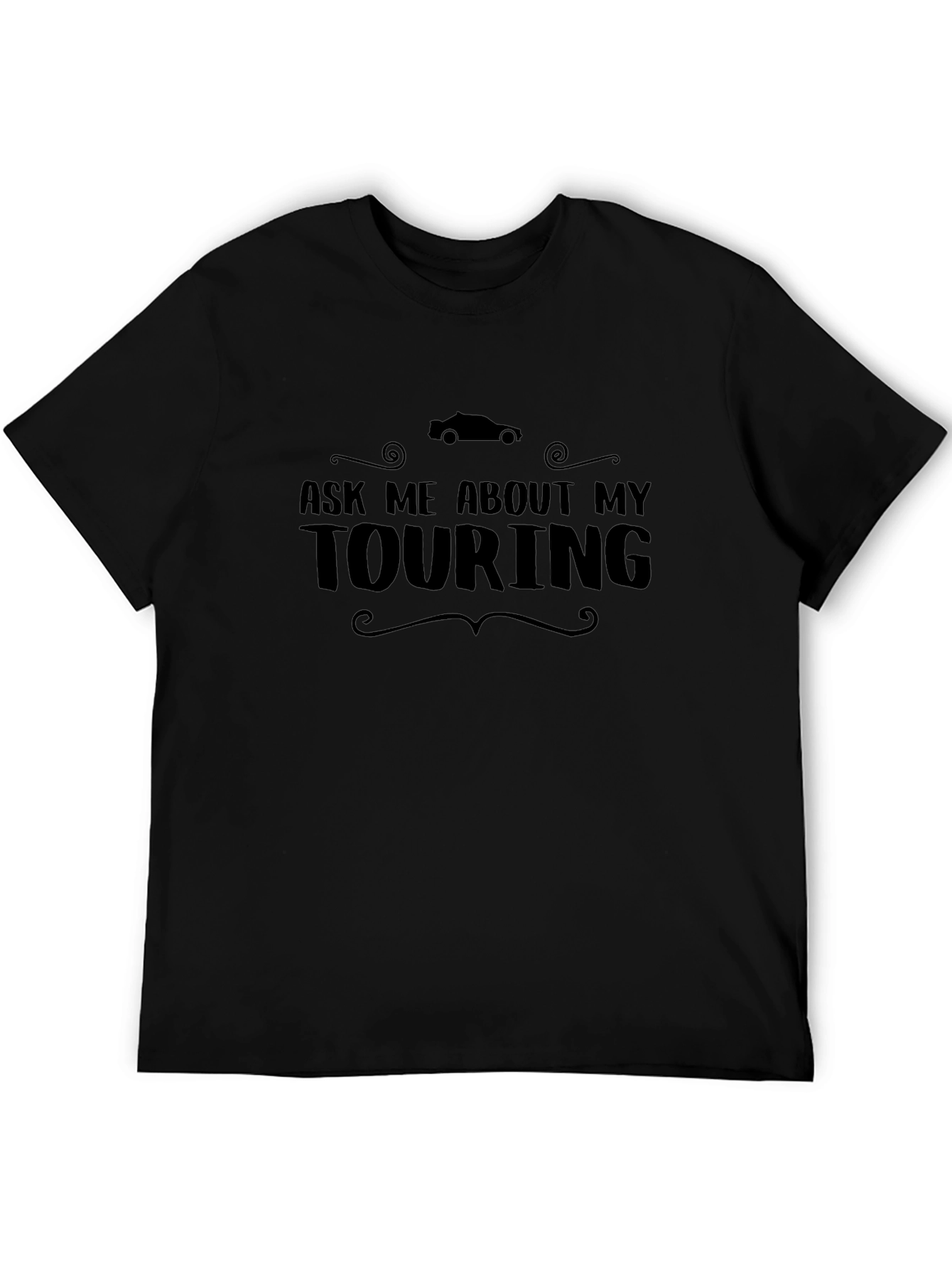 Ask Me About My Touring T-Shirt