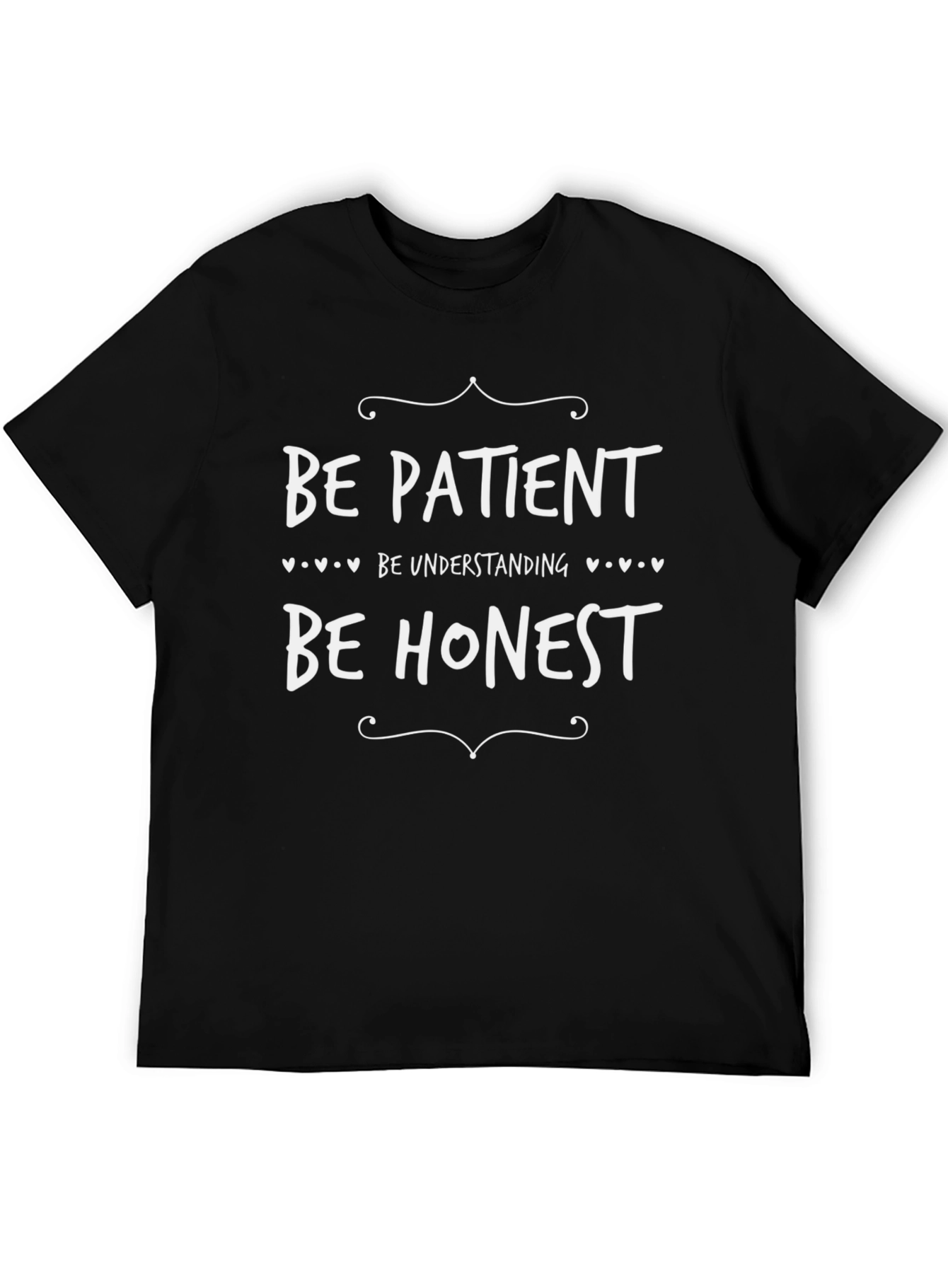 Be Patient Honest T-Shirt