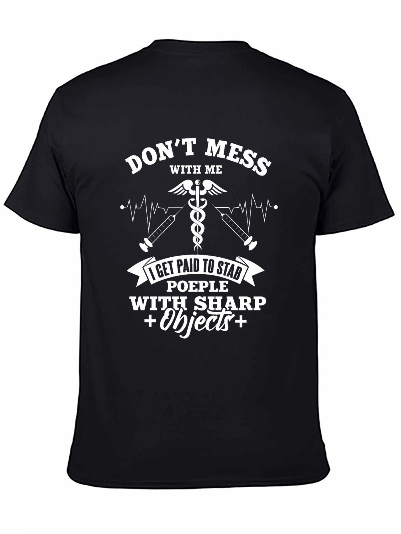 Dont Mess With Me Funny Nurse T-Shirt