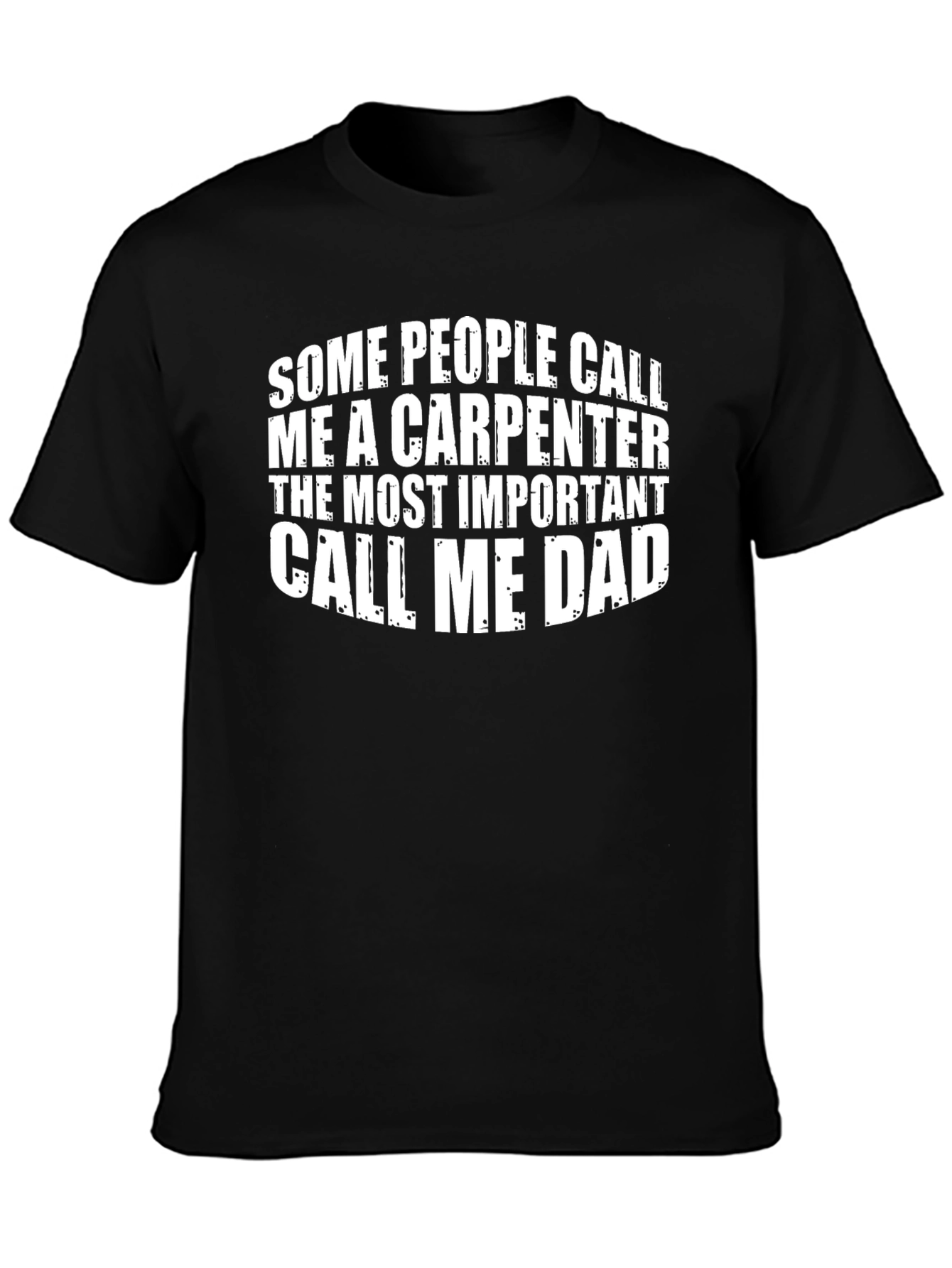 Carpenter Dad T-Shirt - Call Me Dad Tee