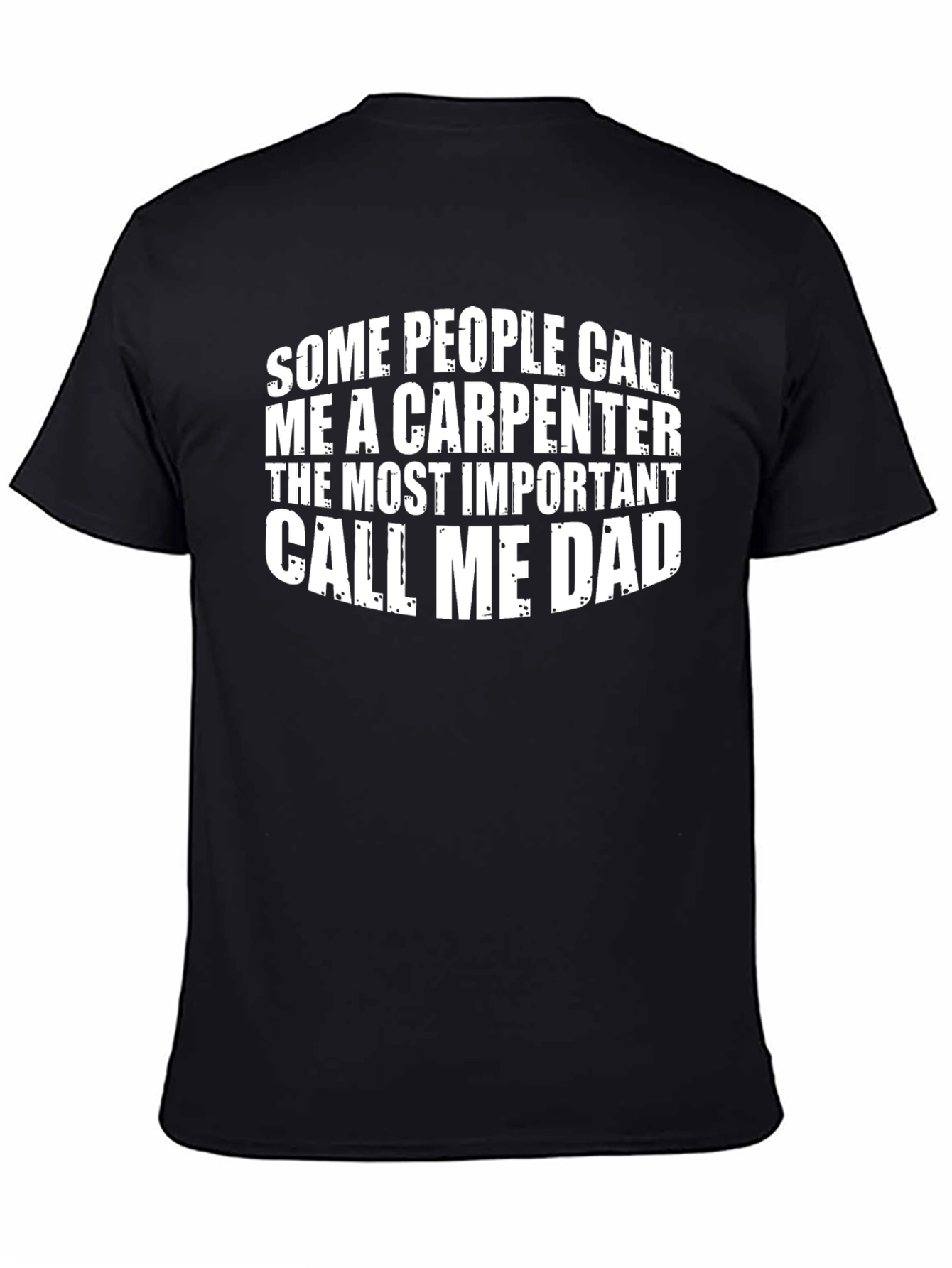 Carpenter Dad T-Shirt - Call Me Dad Tee