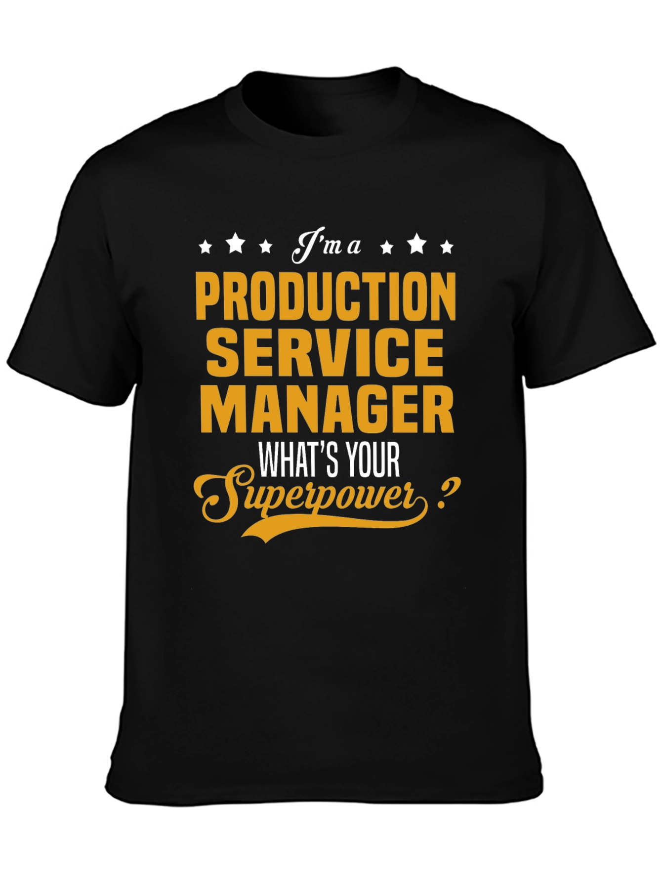 Production Service Manager Superpower T-Shirt