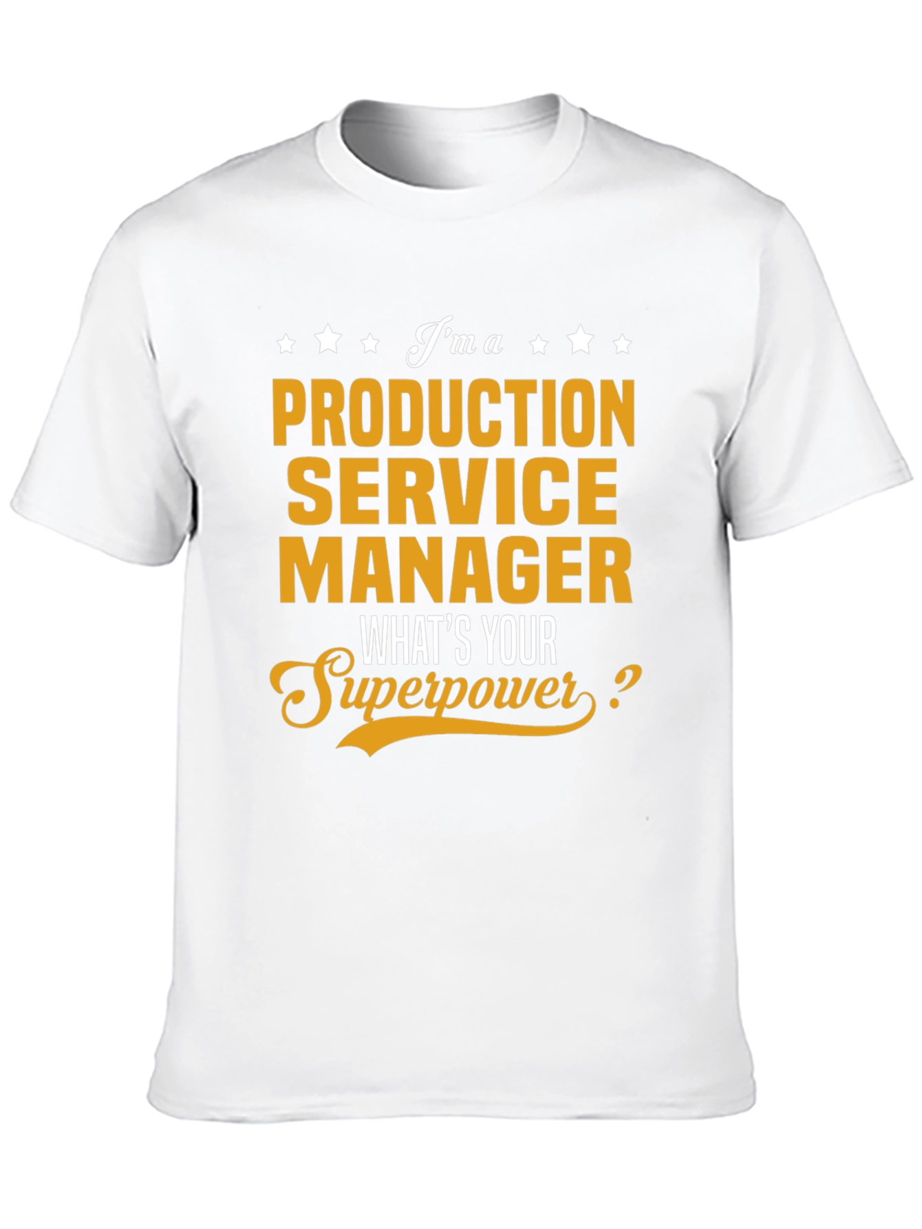 Production Service Manager Superpower T-Shirt