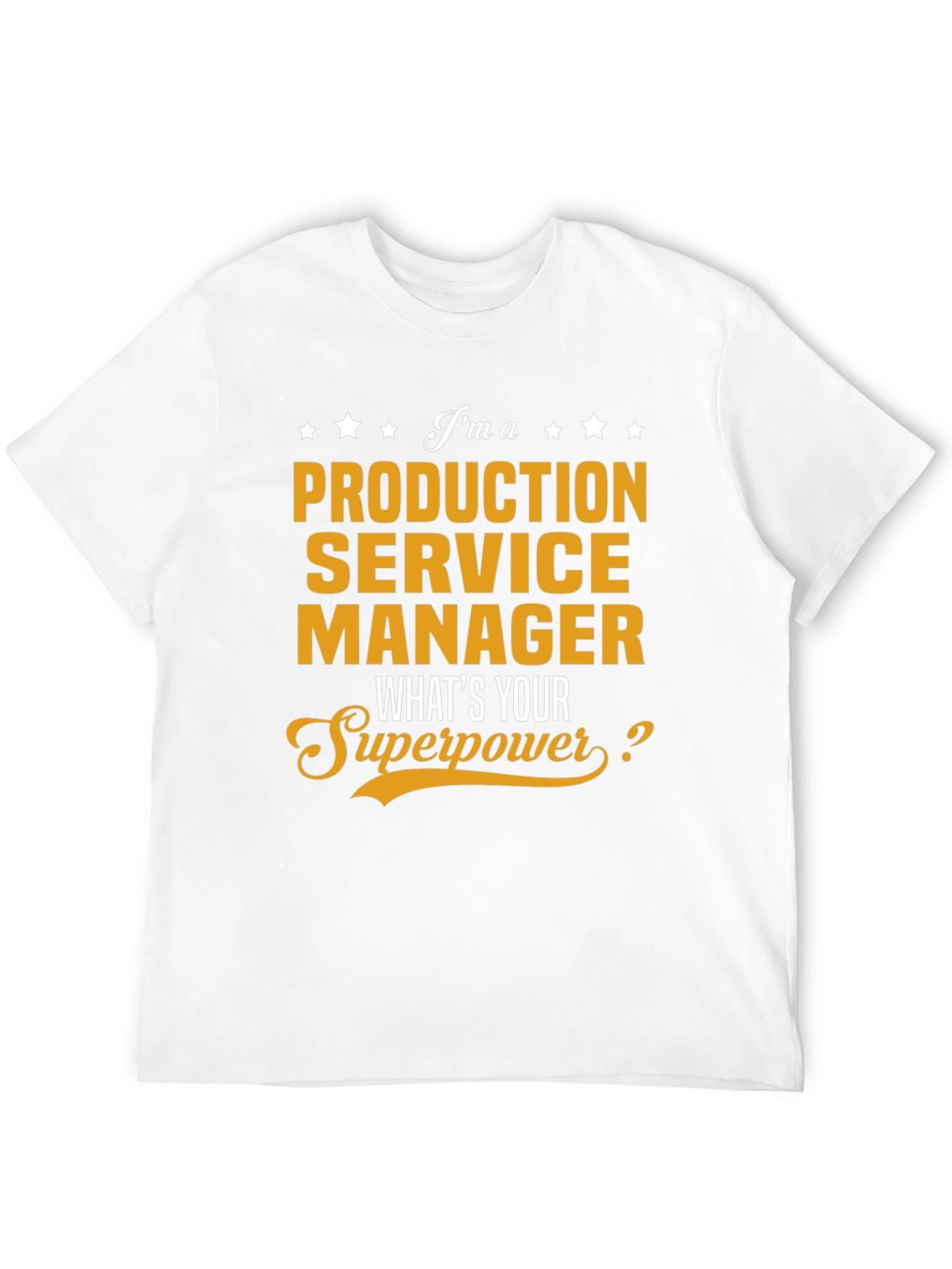 Production Service Manager Superpower T-Shirt