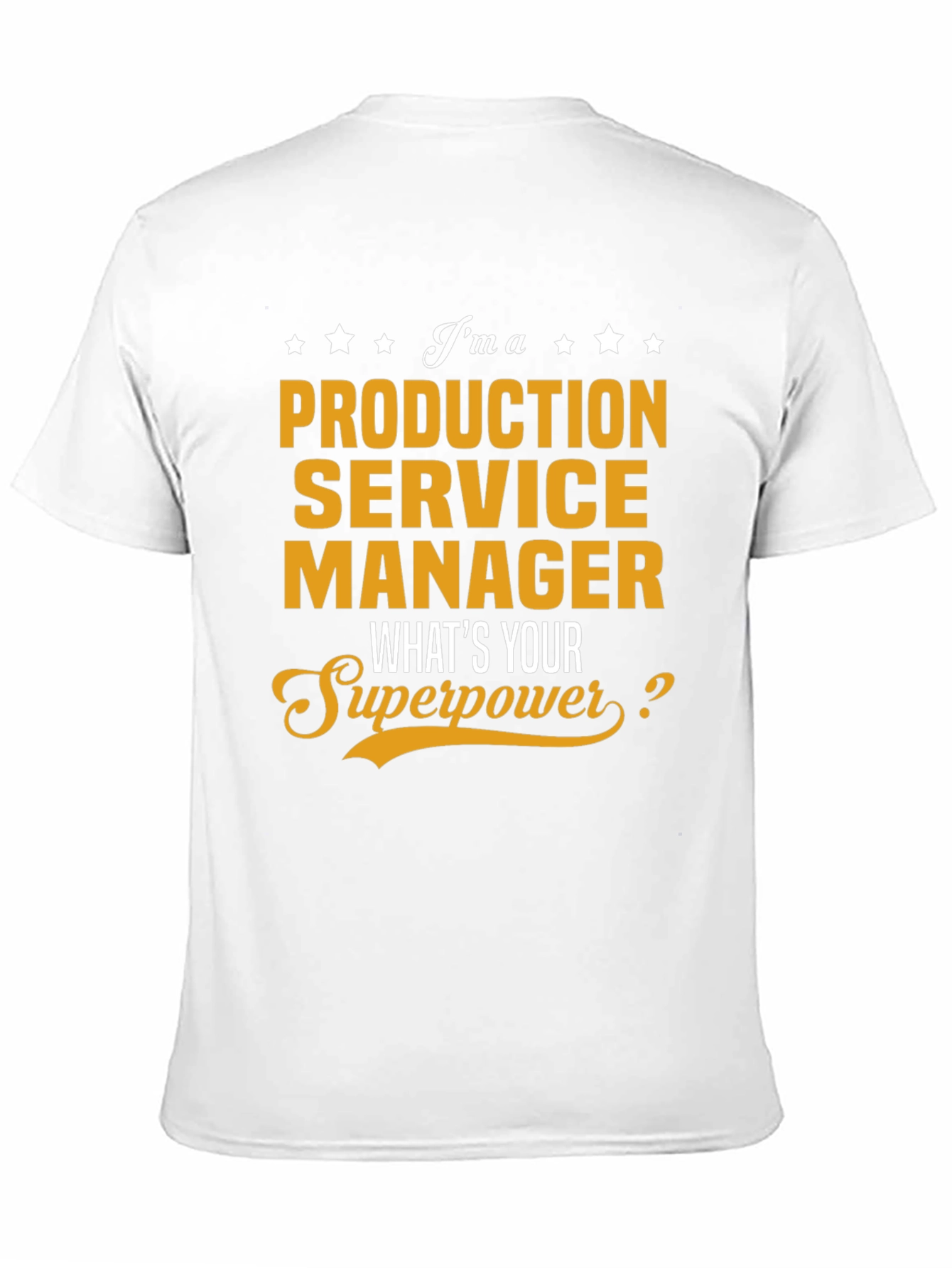 Production Service Manager Superpower T-Shirt