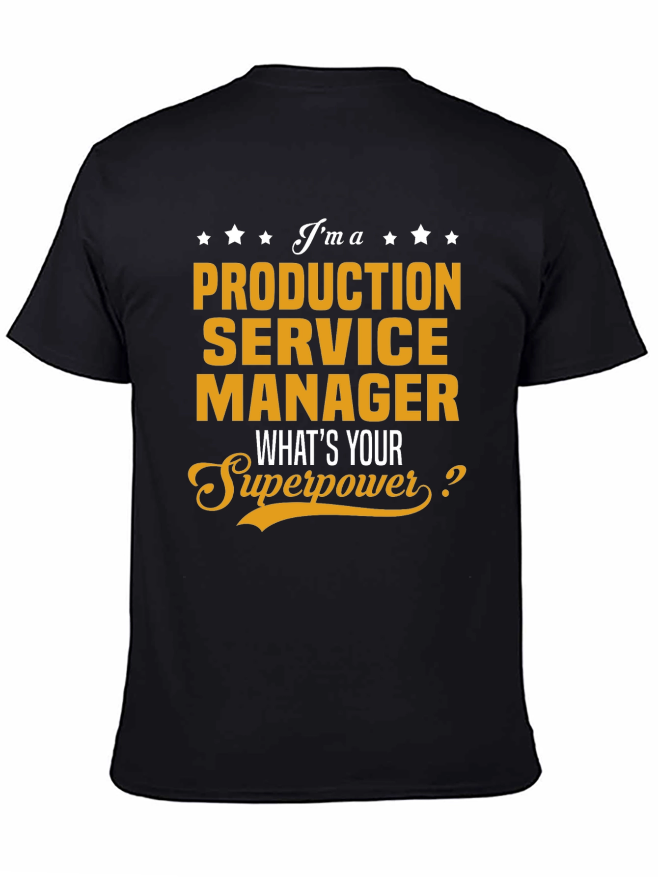 Production Service Manager Superpower T-Shirt