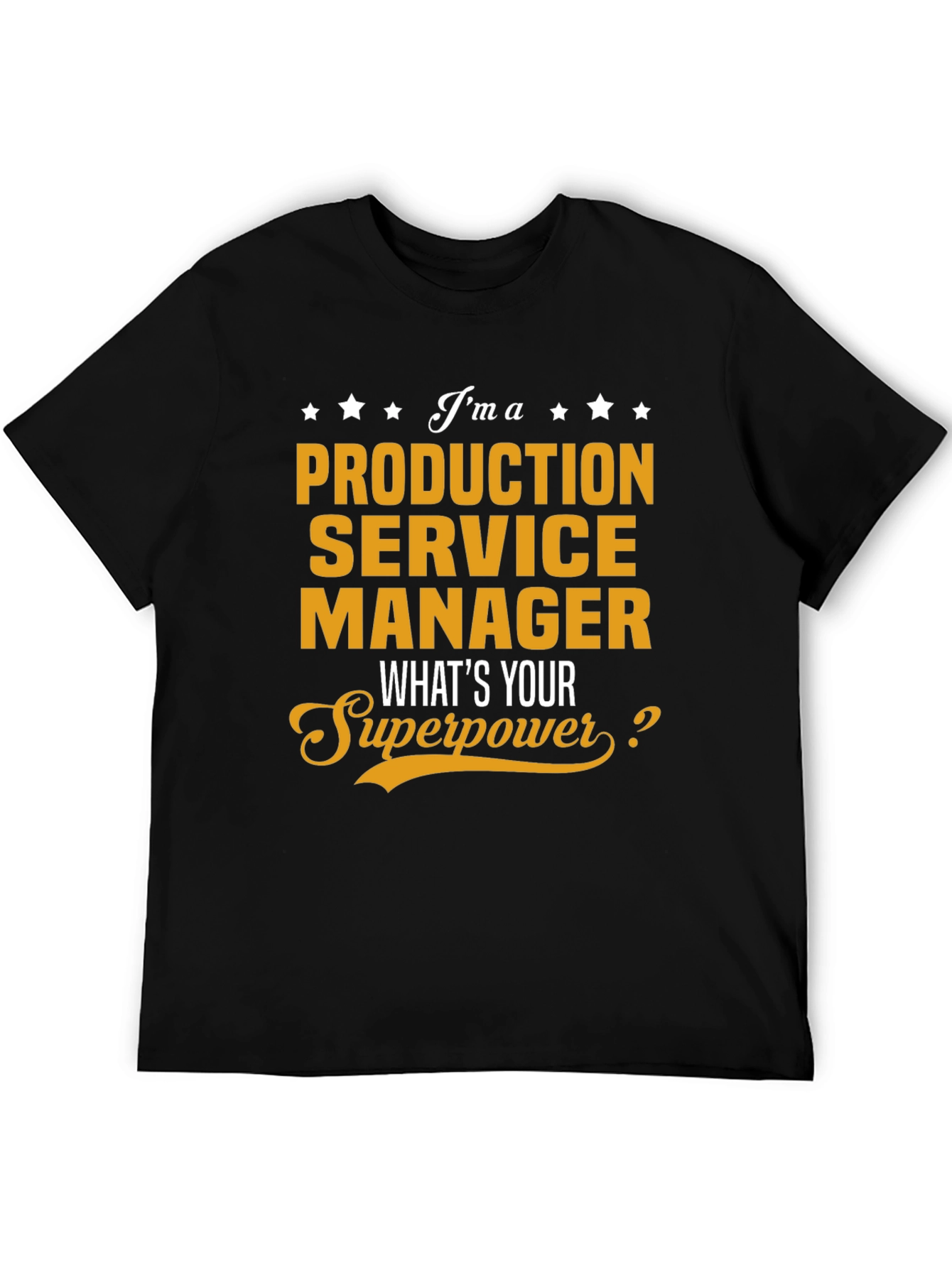 Production Service Manager Superpower T-Shirt
