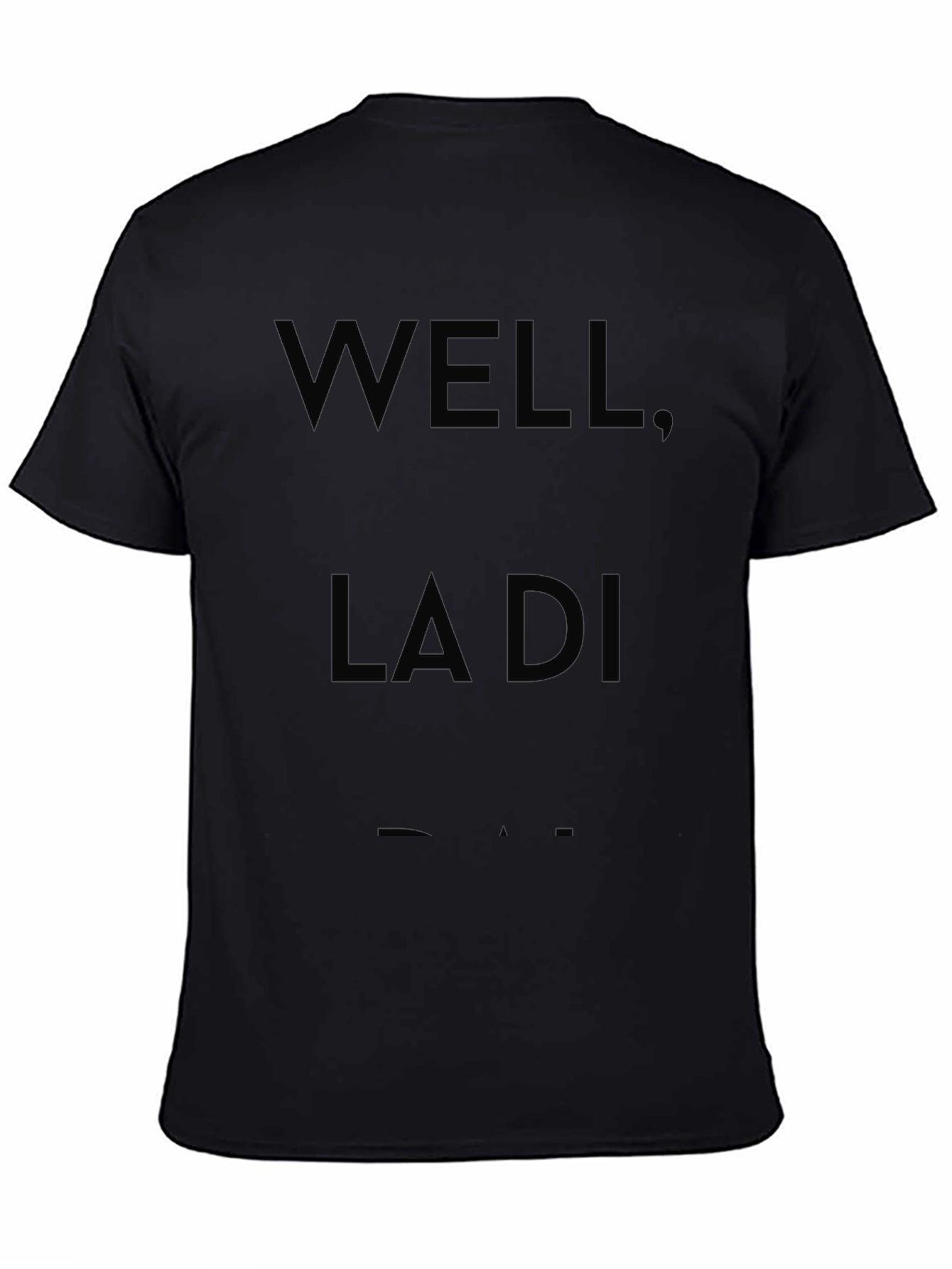 Well La Di Dah Black Graphic Tee