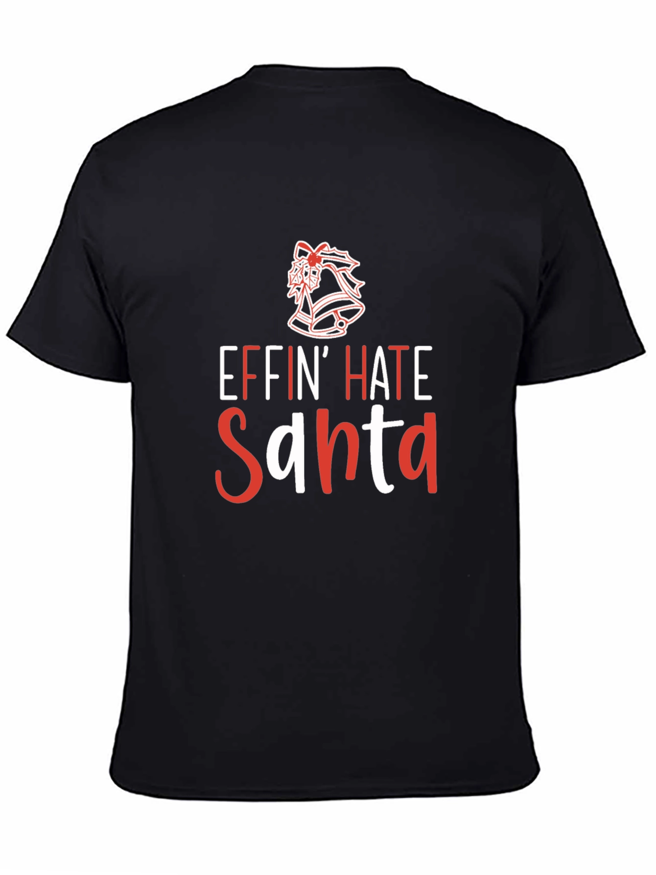 Effin Hate Santa Funny Christmas T-Shirt