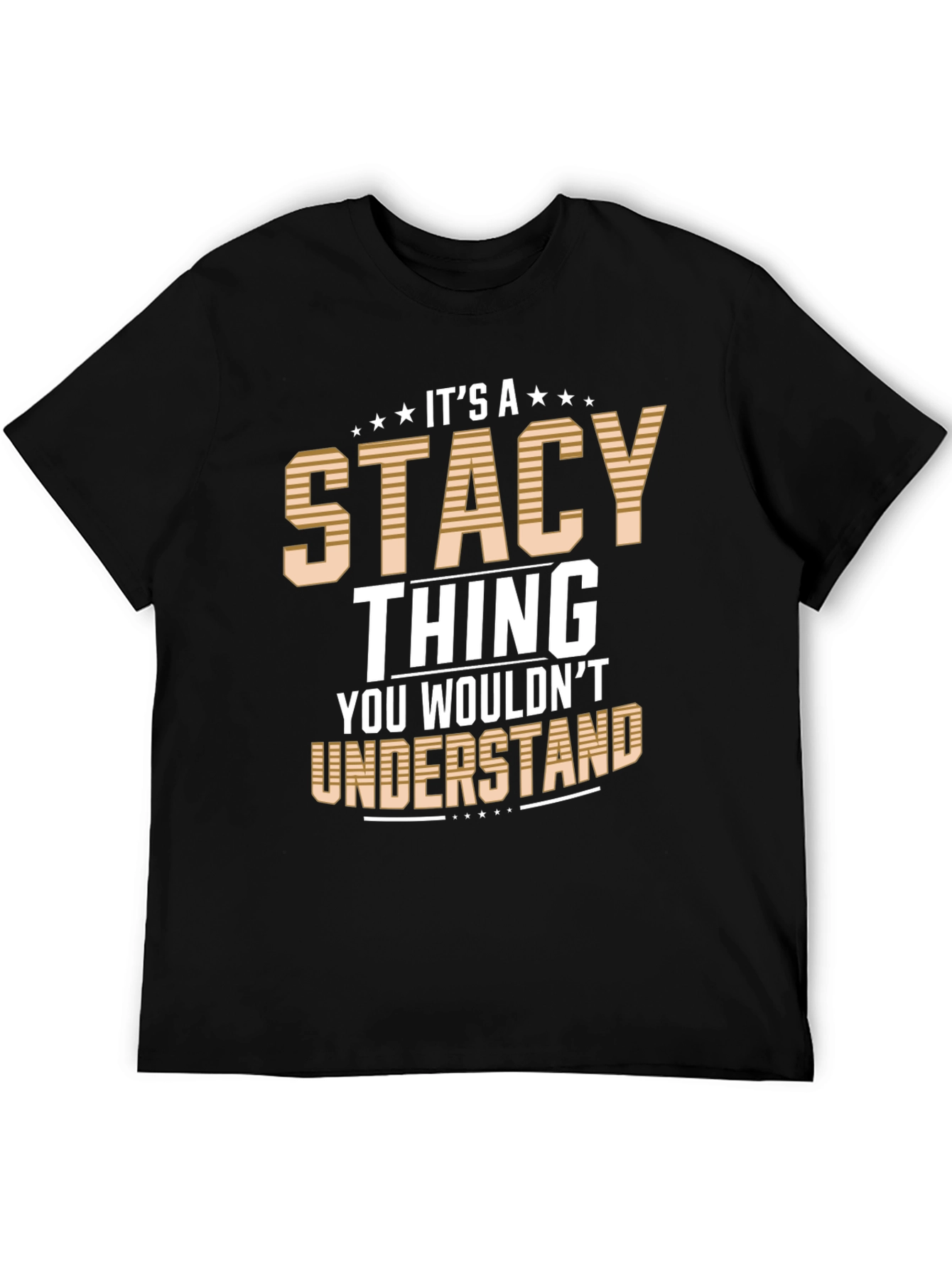 Its A Stacy Thing T-Shirt