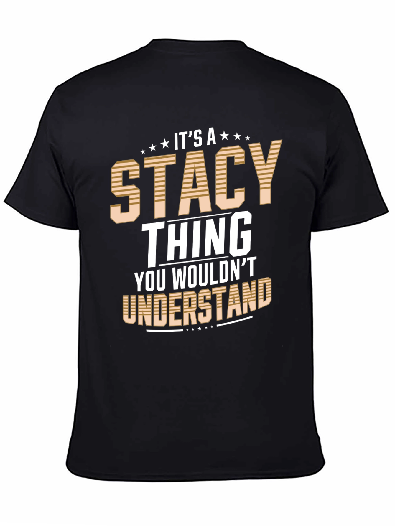 Its A Stacy Thing T-Shirt
