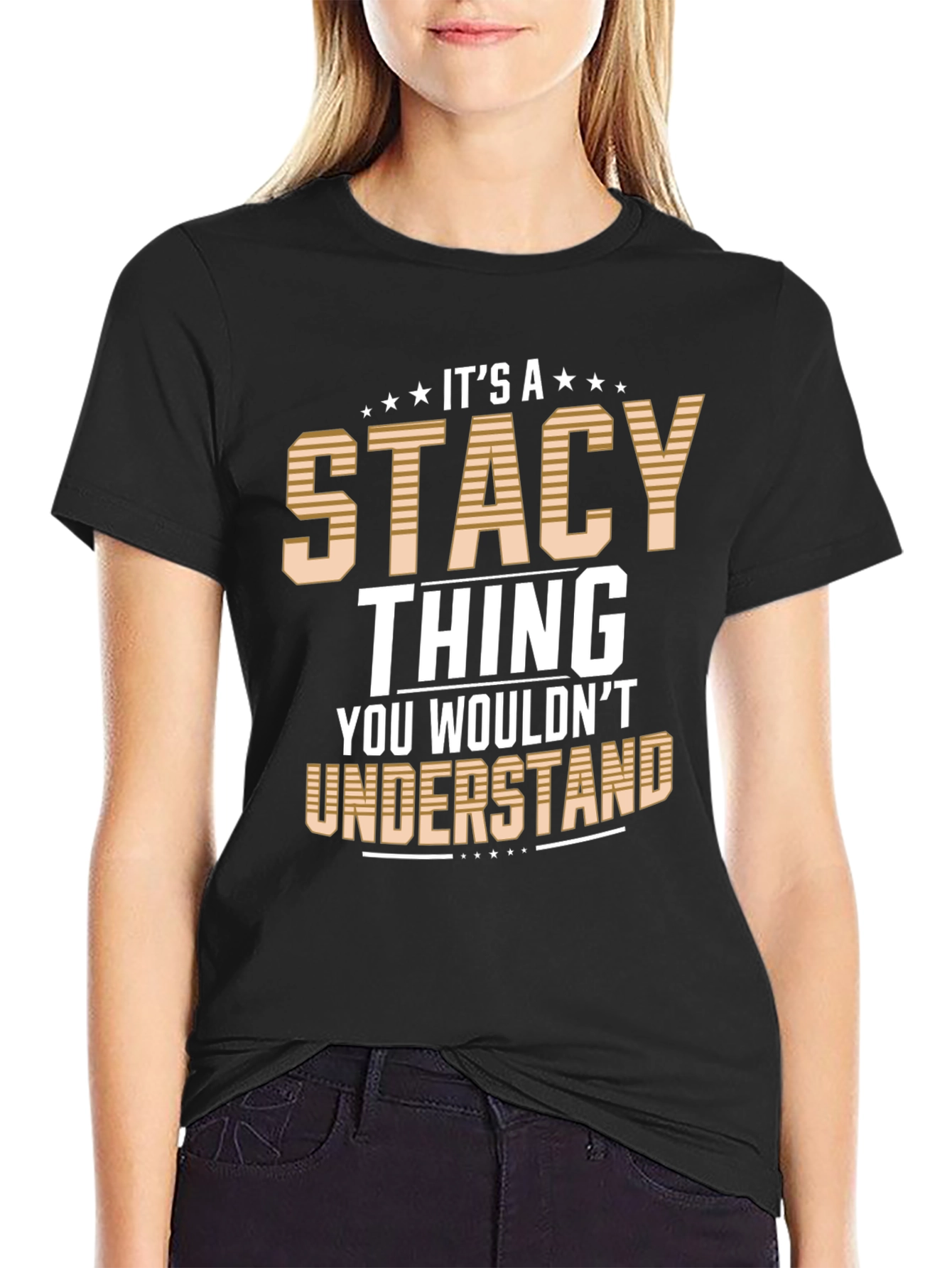 Its A Stacy Thing T-Shirt