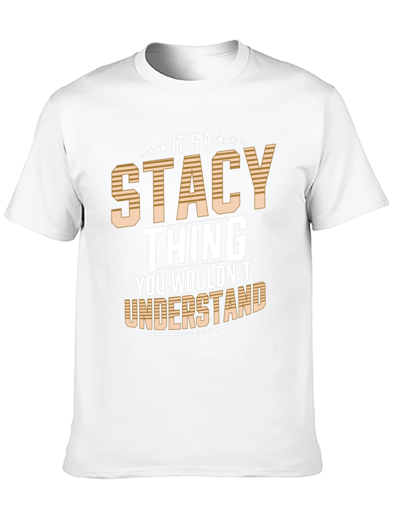 Its A Stacy Thing T-Shirt