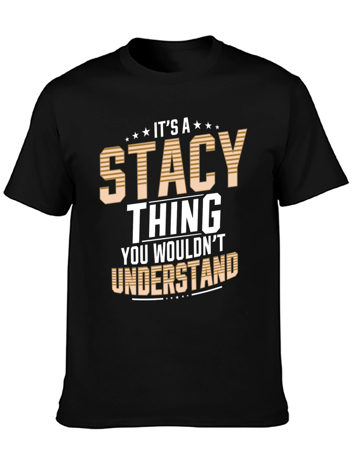Its A Stacy Thing T-Shirt