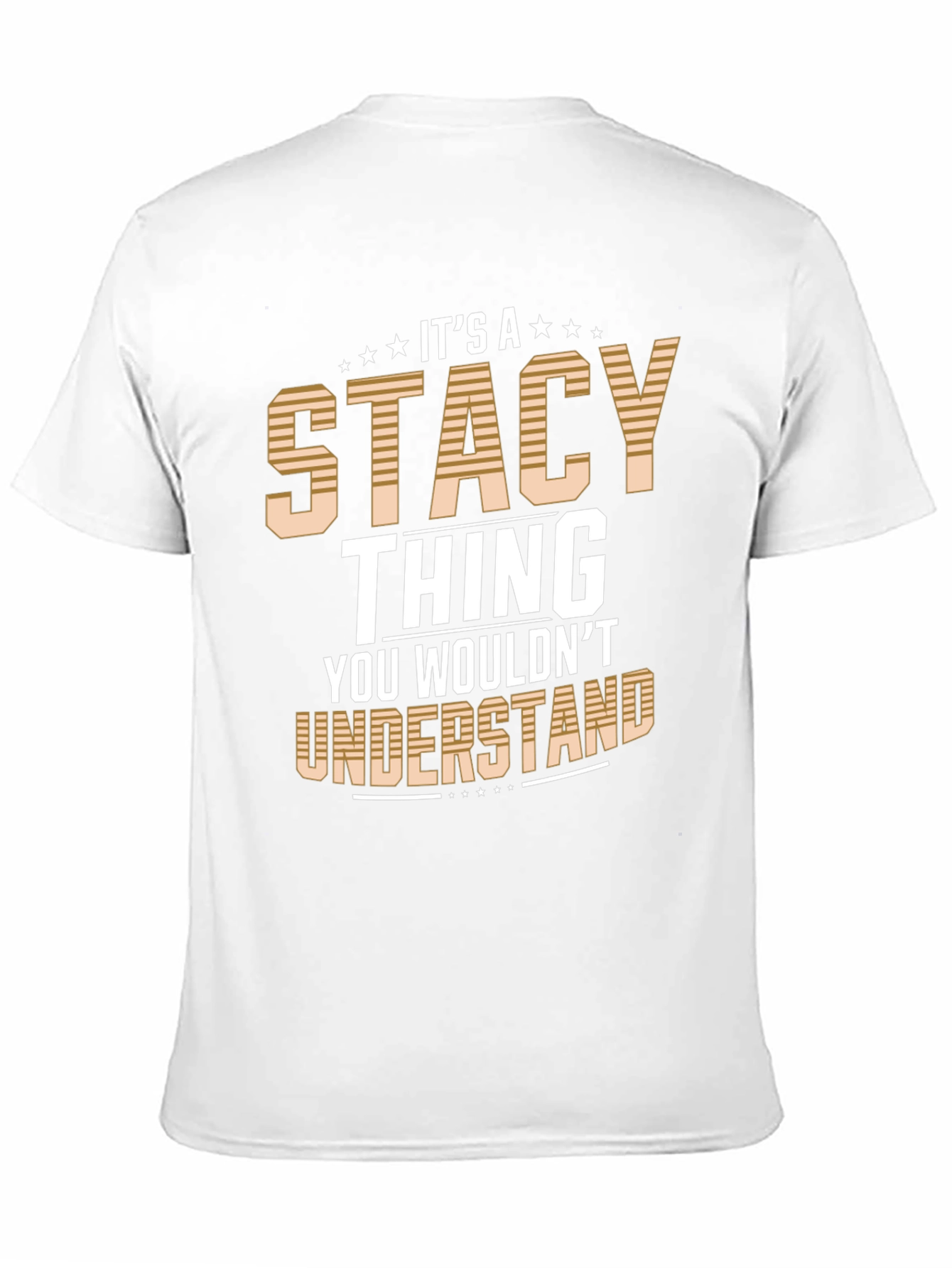 Its A Stacy Thing T-Shirt