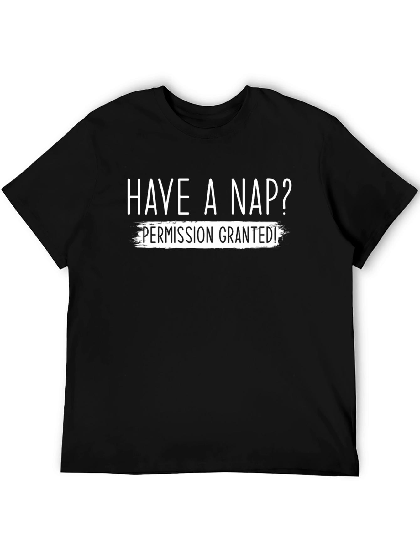 Have a Nap? Mens Graphic Tee - Permission Granted