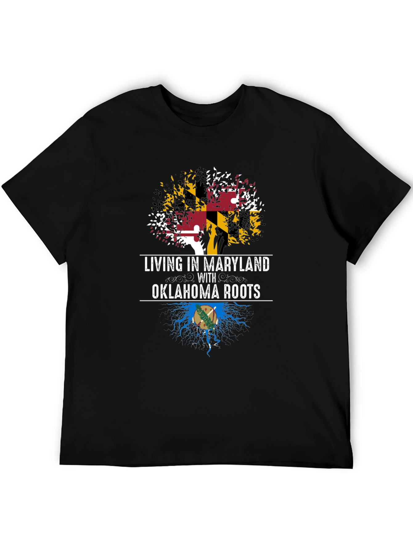 Maryland Roots T-Shirt: Living in Maryland with Oklahoma Roots