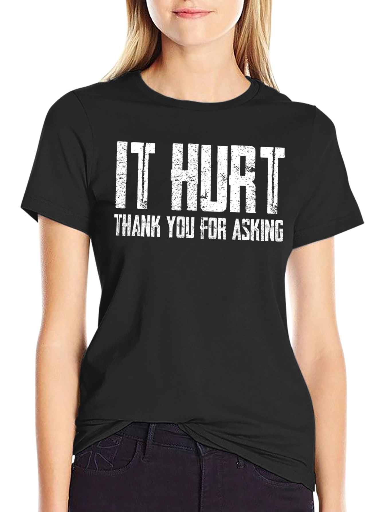 It Hurt Funny Graphic T-Shirt